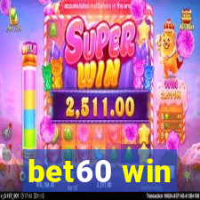 bet60 win